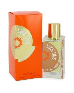 Like This Perfume By Etat Libre d'Orange Eau De Parfum Spray 3.4 OZ (Women) 100 ML