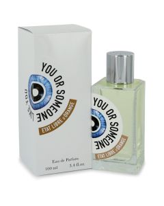 You Or Someone Like You Perfume By Etat Libre d'Orange Eau De Parfum Spray (Unisex) 3.4 OZ (Femme) 100 ML